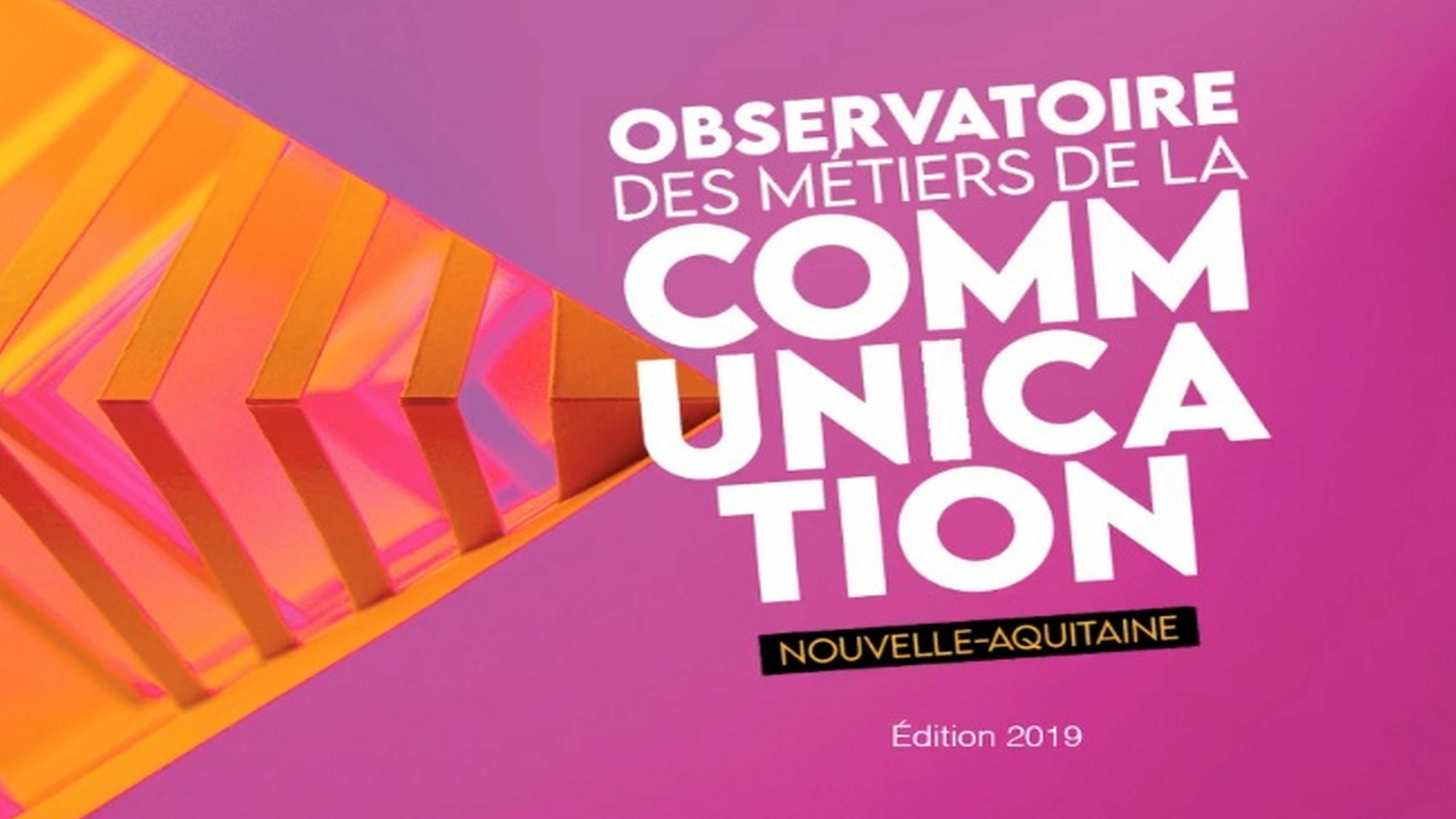 Observatoire des métiers de la Communication en Nouvelle-Aquitaine : tendances et impact économique 2019